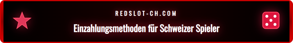 Logos der sicheren Schweizer Zahlungsmethoden für Redslot Einzahlungen.