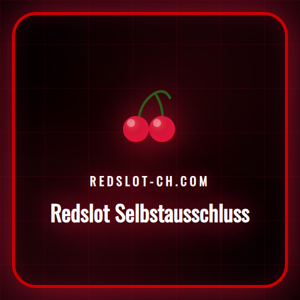 Ein Leitfaden zum Redslot Selbstausschluss als Werkzeug für verantwortungsvolles Spielen in Schweizer Online-Casinos.
