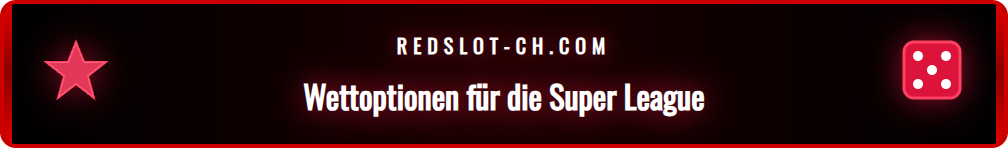 Der digitale Wettschein von Redslot zeigt eine Wette auf ein Super League Spiel.