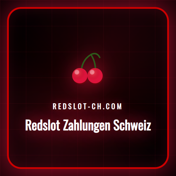 Eine Übersicht der Redslot Zahlungsoptionen in der Schweiz, inklusive Kreditkarten und TWINT für sichere Transaktionen.